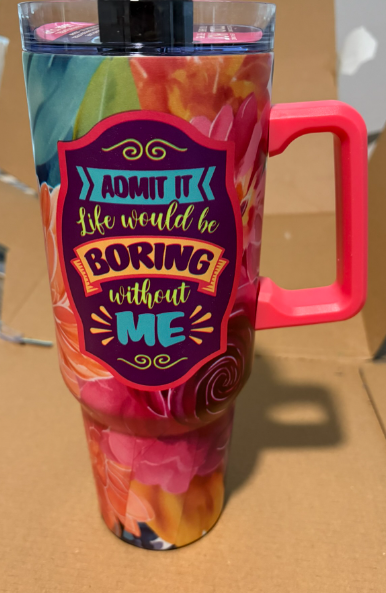 40 oz Insulated Cup Full Print phrases