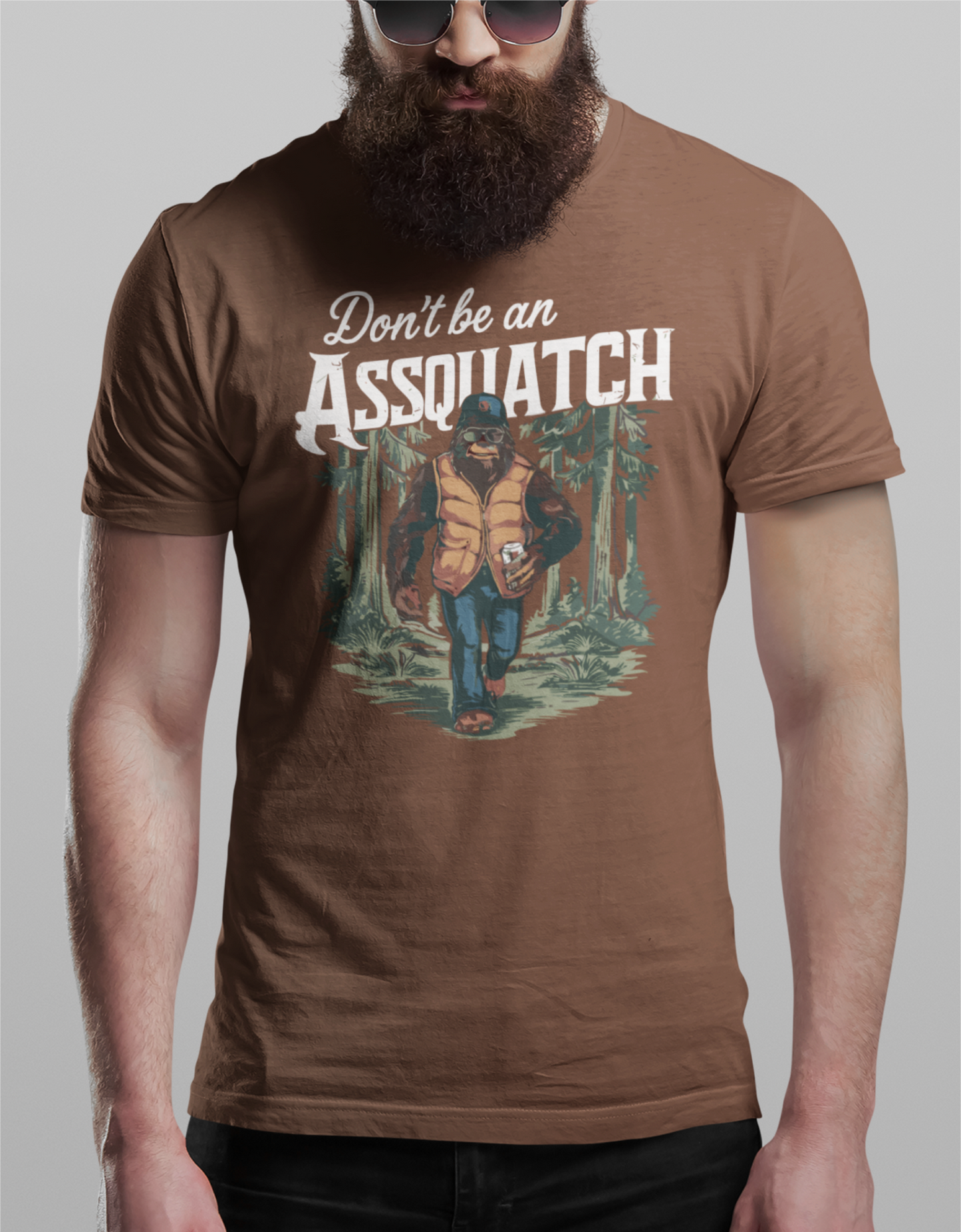 Don't Be An Assquatch Tee