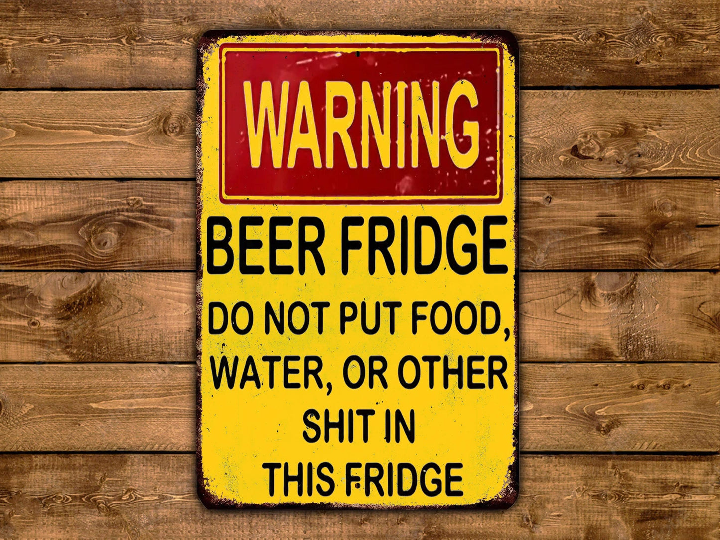 Warning beer Fridge Do Not Put Other Stuff In It  Vintage Style Metal Sign Adult Alcohol Drinking