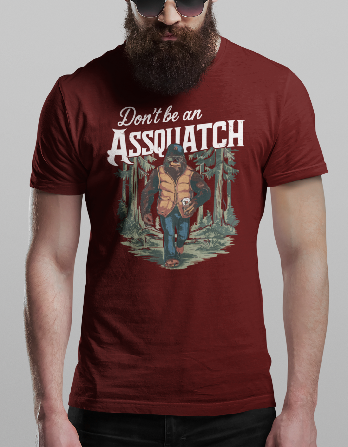 Don't Be An Assquatch Tee